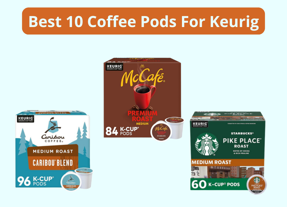 Best 10 Coffee Pods For Keurig photo