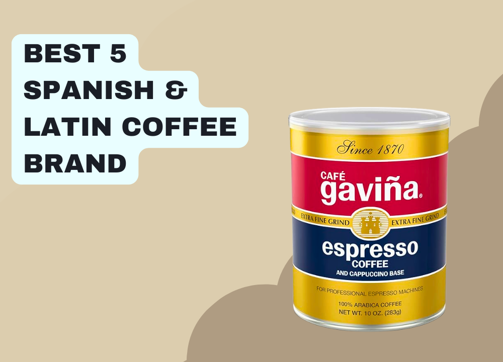 Best 5 Spanish & Latin Coffee Brand photo