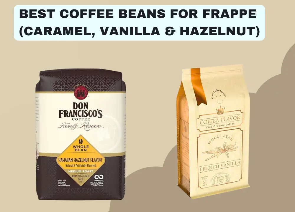 Best Coffee Beans For Frappe (Caramel, Vanilla & Hazelnut) photo