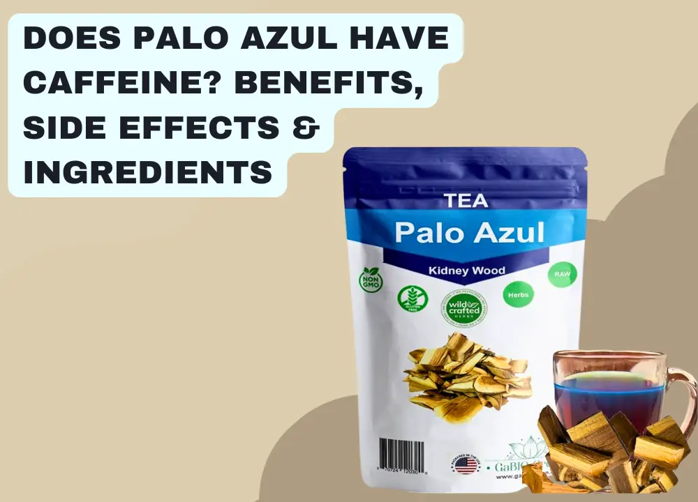 Does Palo Azul Have Caffeine photo 1