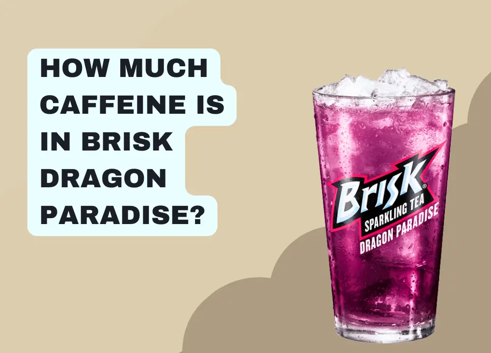 How Much Caffeine is in Brisk Dragon Paradise photo