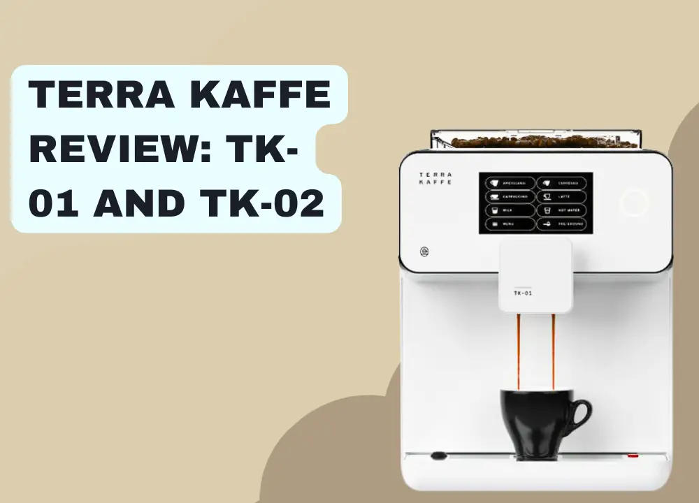 Terra Kaffe Review​ TK-01 And TK-02 photo