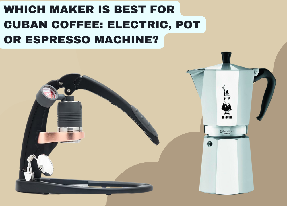 Which Maker is Best for Cuban Coffee Electric, Pot or Espresso Machine photo