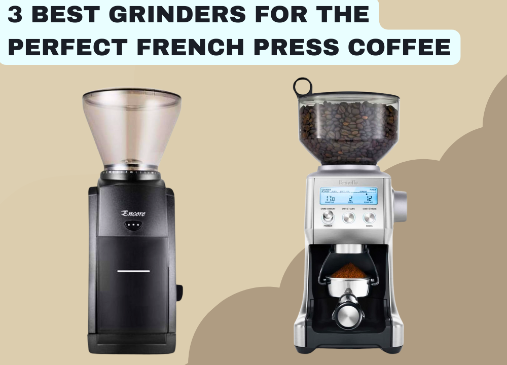 3 Best Grinders for the Perfect French Press Coffee photo