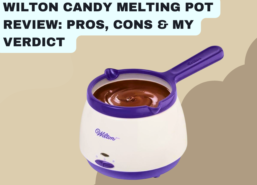 Wilton Candy Melting Pot Review Pros, Cons & My Verdict photo