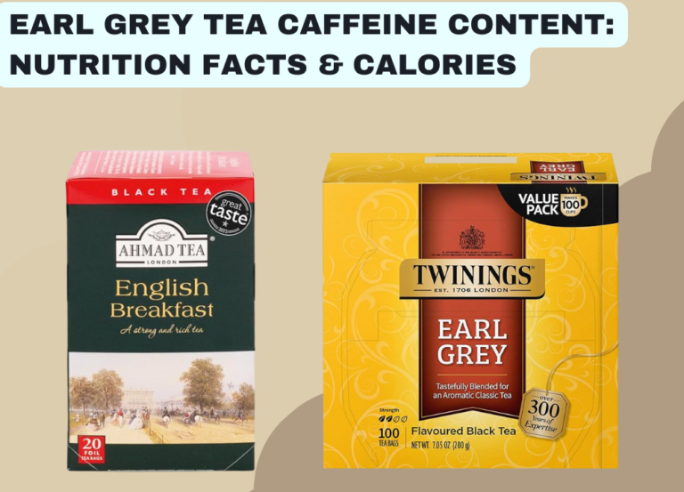 Earl Grey Tea Caffeine Content: Nutrition Facts & Calories