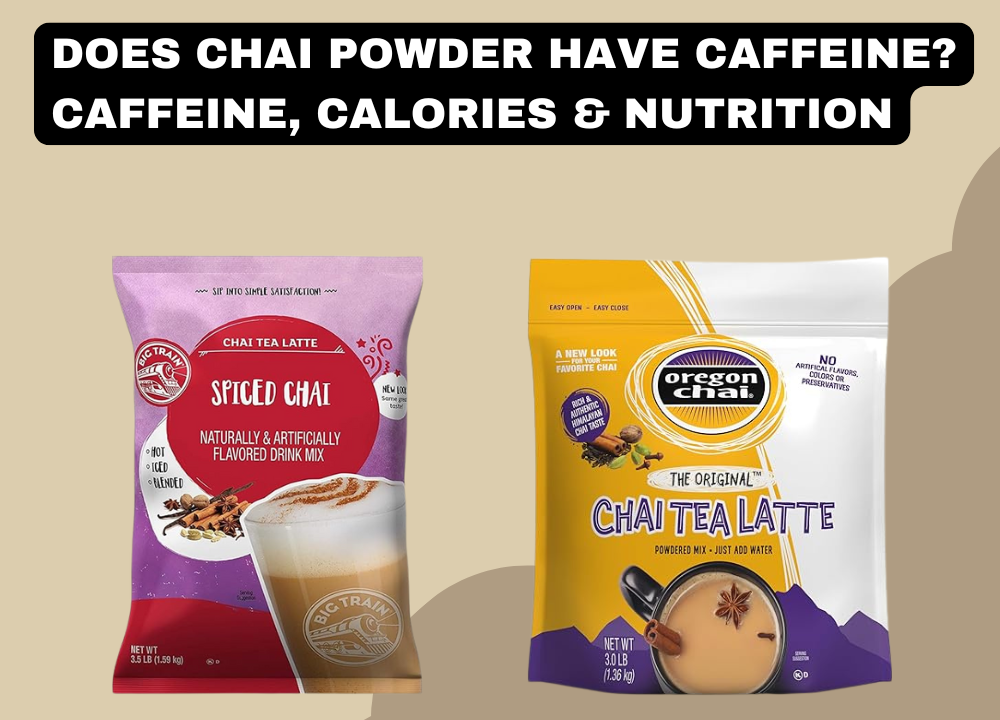 Does Chai Powder Have Caffeine Caffeine, Calories & Nutrition photo