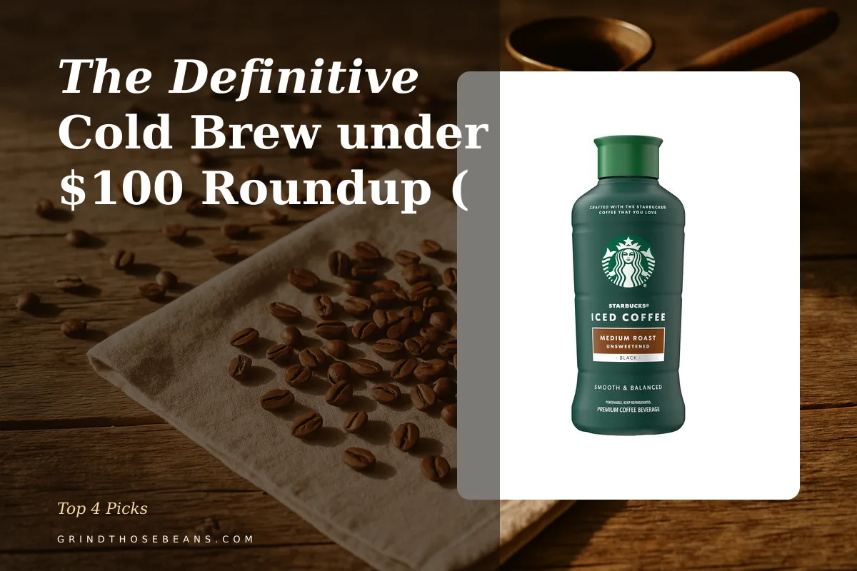 The Definitive Cold Brew under $100 Roundup (2026)