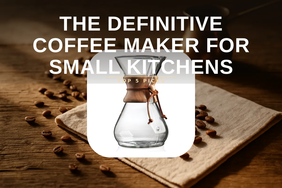 The Definitive Coffee Maker for small kitchens Roundup (2026)